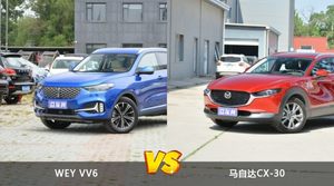 买WEY VV6还是马自达CX-30？看完这份全面对比就不纠结了